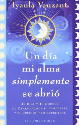 Un dia mi alma simplemente se abrio (Spanish Edition)