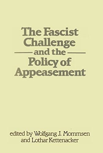 The Fascist challenge and the policy of appeasement