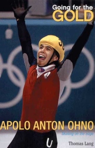 Going for the Gold: Apolo Anton Ohno (Going for the Gold (Harper Paperback))