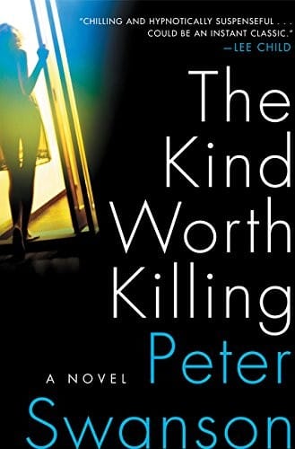 The Kind Worth Killing: A Novel