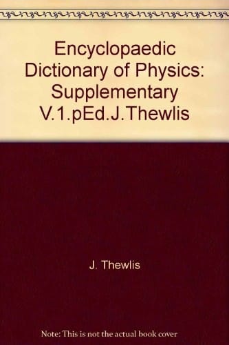 Encyclopaedic dictionary of physics