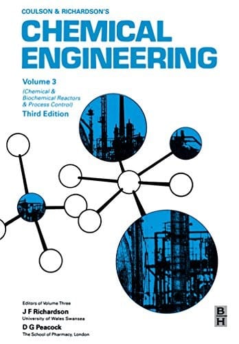 Chemical Engineering, Volume 3: Chemical and Biochemical Reactors and Process Control (Chemical Engineering Technical Series)