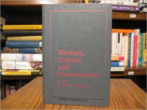 Warfare, Culture, and Environment (Studies in Anthropology)