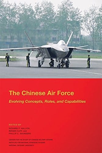 The Chinese Air Force: Evolving Concepts, Roles, and Capabilities