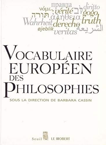 "vocabulaire européen des philosophies ; dictionnaire des intraduisibles"