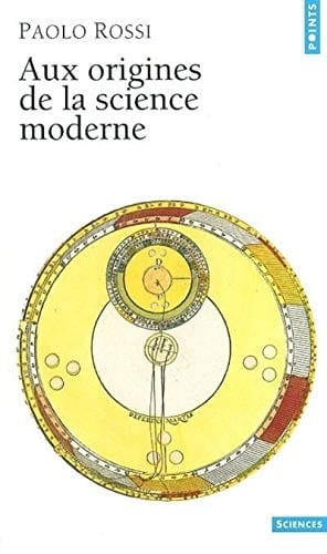 Aux Origines de La Science Moderne (English and French Edition)