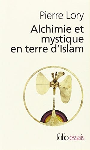 Alchimie Et Myst Islam (Folio Essais) (English and French Edition)