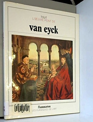 Van Eyck - Tout L'Oeuvre Peint (Spanish Edition)