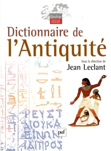 Dictionnaire de l'AntiquitÃ© (French Edition)