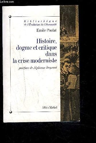 Histoire, dogme et critique dans la crise moderniste