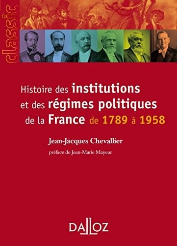 Histoire des institutions et des régimes politiques de la France de 1789 à 1958