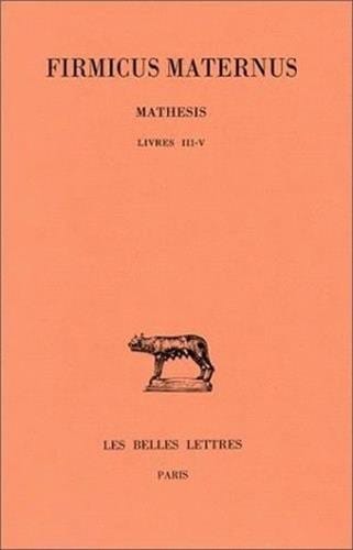 Mathesis (Collection Des Universites de France Serie Latine) (French and Latin Edition)