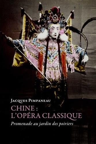 Chine: L'opéra classique (Romans, Essais, Poesie, Documents) (French Edition)