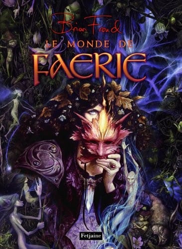 Le monde de Faerie (French Edition)