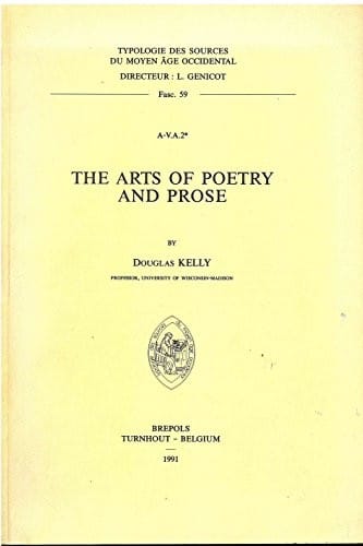 The Arts of Poetry and Prose (Typologie Des Sources Du Moyen Age Occidental)