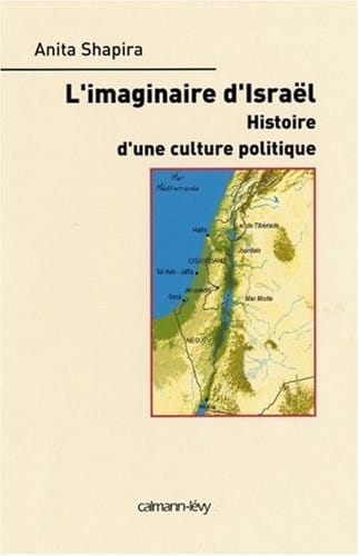 L'imaginaire d'Israël : Histoire d'une culture politique