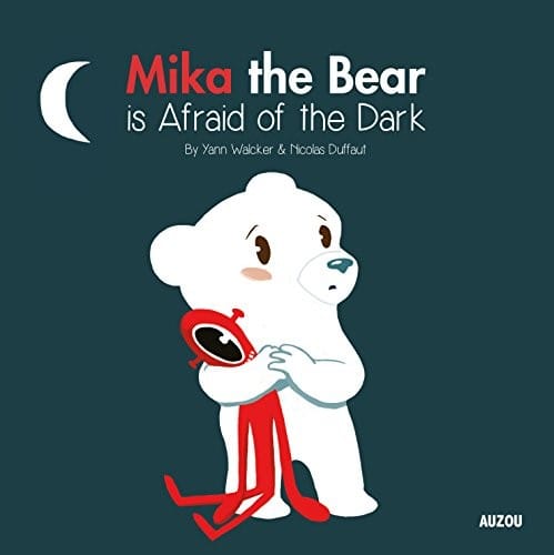 Mika the Bear is Afraid of the Dark