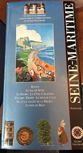 Seine-Maritime: Normandie (Guides Gallimard) (French Edition)