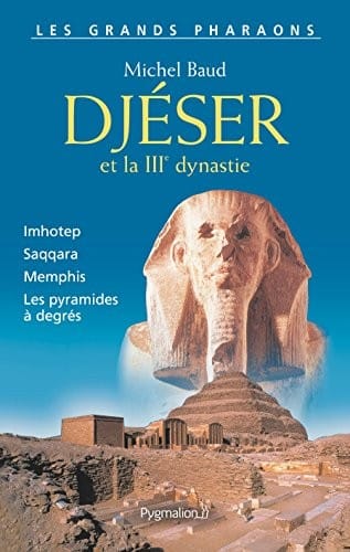 Djéser et la IIIe dynastie