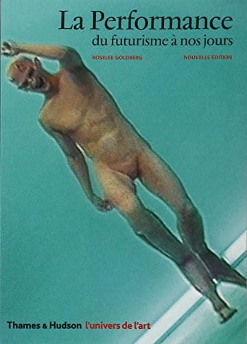 La Performance : Du futurisme à nos jours