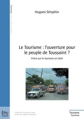 Le Tourisme : l'ouverture pour le peuple de Toussaint ? (French Edition)
