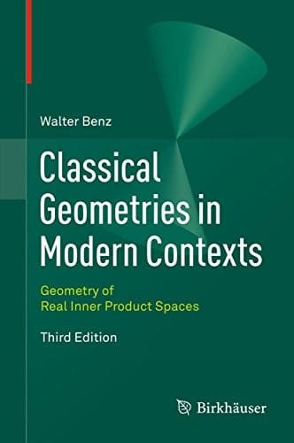 Classical Geometries in Modern Contexts: Geometry of Real Inner Product Spaces Third Edition