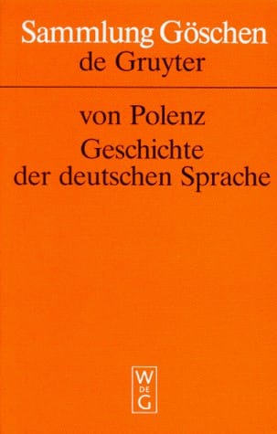 Geschichte Der Deutschen Sprache (German Edition)