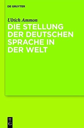 Die Stellung Der Deutschen Sprache in Europa Und Der Welt (German Edition)