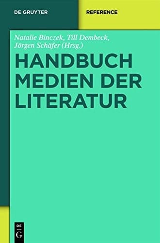 Handbuch Medien Der Literatur (de Gruyter Handbook) (German Edition)