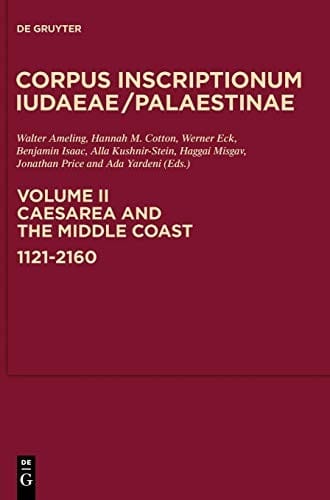 Caesarea and the Middle Coast: 1121-2160 (Corpus Inscriptionum Judaeae/Palaestinae)