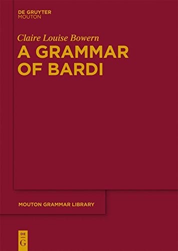 A Grammar of Bardi (Mouton Grammar Library [MGL] Book 57)