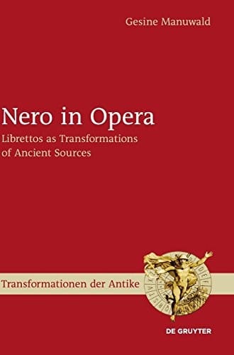 Nero in Opera (Transformationen Der Antike)