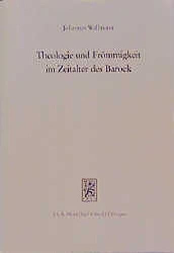 Theologie Und Frommigkeit Im Zeitalter Des Barock: Gesammelte Aufsatze I (German Edition)