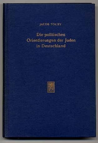 Die Politischen Orientierungen Der Juden in Deutschland: Von Jena Bis Weimar (Schriftenreihe Wissenschaftlicher Abhandlungen Des Leo Baeck) (German Edition)