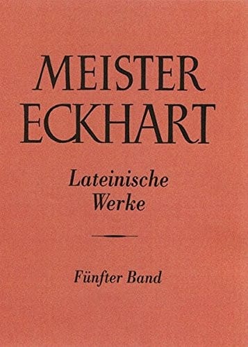 Meister Eckhart. Lateinische Werke Band 5 (Meister Eckhardt: Die Lateinischen Werke) (German Edition)