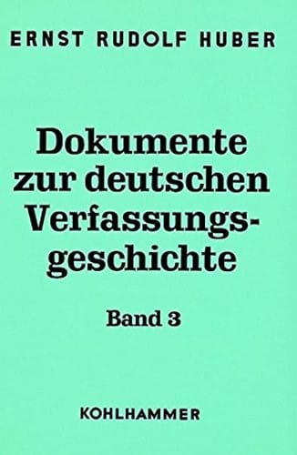 Dokumente Zur Deutschen Verfassungsgeschichte: Deutsche Verfassungsdokumente 1900-1918 (German Edition)