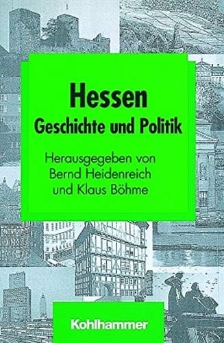 Hessen: Geschichte und Politik