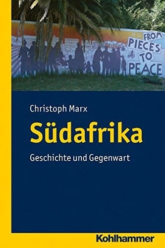 S|dafrika: Geschichte und Gegenwart (Landergeschichten) (German Edition)
