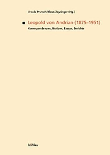 Leopold Von Andrian (1875-1951): Korrespondenzen, Notizen, Essays, Berichte (Veroffentlichungen Der Kommission Fur Neuere Geschichte Oste) (German Edition)