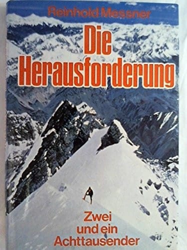Die Herausforderung: Zwei u. ein Achttausender (German Edition)