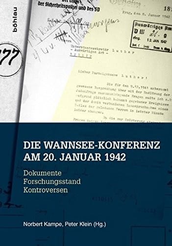 Die Wannsee-Konferenz Am 20. Januar 1942: Dokumente Forschungsstand Kontroversen (German Edition)