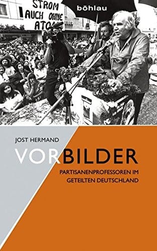 Vorbilder: Partisanenprofessoren Im Geteilten Deutschland (German Edition)