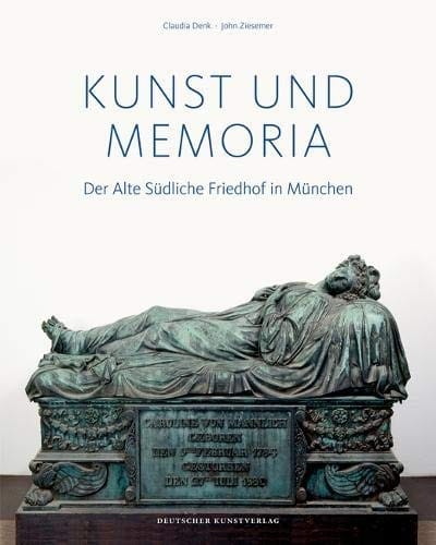 Kunst Und Memoria: Der Alte Südliche Friedhof in München (German Edition)