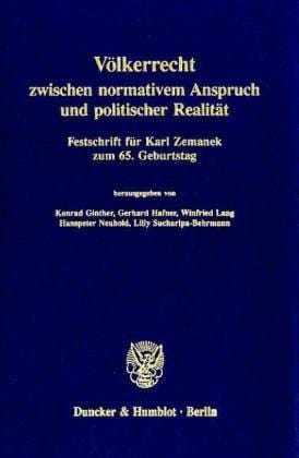 Völkerrecht zwischen normativem Anspruch und politischer Realität: Festschrift für Karl Zemanek zum 65. Geburtstag
