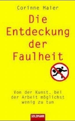 Die Entdeckung der Faulheit