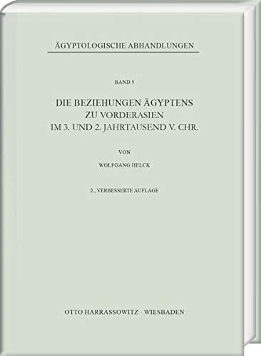 Die Beziehungen Ägyptens zu Vorderasien im 3. und 2. Jahrtausend V. Chr