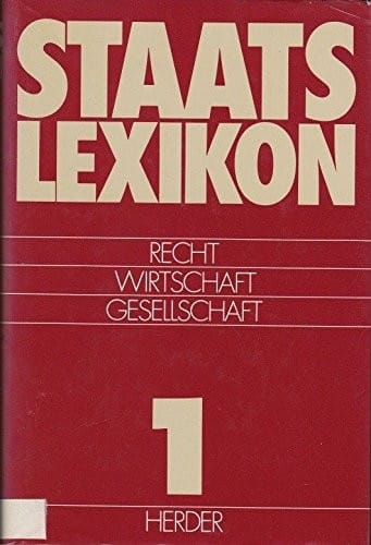 Staatslexikon: Recht, Wirtschaft, Gesellschaft in 7 Bänden (German Edition)