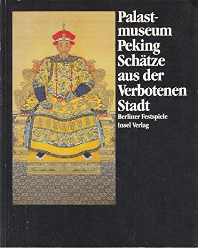 Palastmuseum Peking, Schätze aus der Verbotenen Stadt