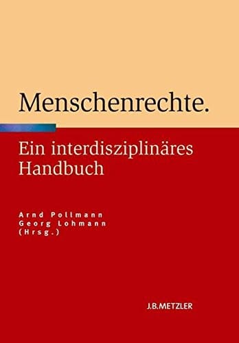 Menschenrechte: Ein interdisziplinäres Handbuch (German Edition)