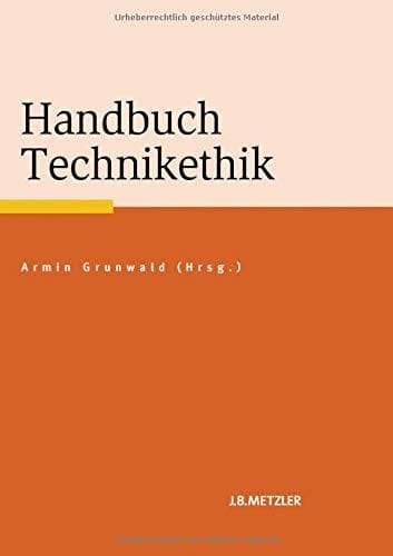 Handbuch Technikethik (German Edition)